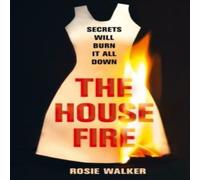 Rosie Walker The House Fire Paperback Book Rosie Walker Multicolor