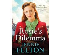Rosie's Dilemma: A heart-rending tale of wartime love and secrets
