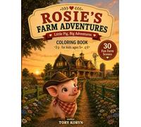 Rosie's Farm Adventures: Little Pig & Big Adventures