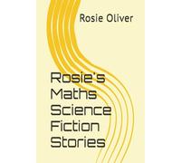 Rosie's Maths Science Fiction Stories