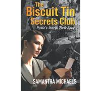 Rosie's Story, First Love (The Biscuit Tin Secrets Club Book 1): A compelling historical romance series. Secrets revealed after two generations of WWII heroism, heartache, love and loss