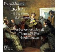 Rosina Sonnenschmidt/Thomas Pfeiffer/Harald Knauss - Franz Schubert: Songs, accompagnied by Guitar