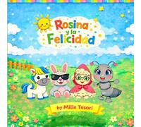Rosina y la Felicidad: ¡La Felicidad no está tan lejos como imaginamos!