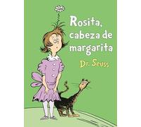 Rosita Cabeza de Margarita (Daisy-Head Mayzie Spanish Edition) (Classic Seuss)