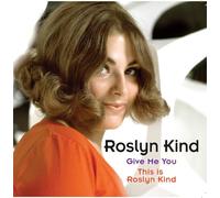 Roslyn Kind Roslyn Kind: Give Me You / This is Roslyn Kind (CD) (US IMPORT)