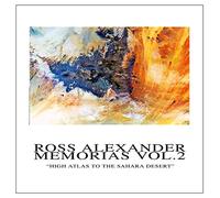 Ross Alexander - [Memorias Vol. 2] High Atlas To The Sahara Desert [VINYL]