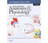 Ross and Wilson Anatomy and Physiology Colouring and Workbook