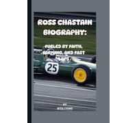 ROSS CHASTAIN BIOGRAPHY: FUELED BY FAITH, FARMING, AND FAST LAPS