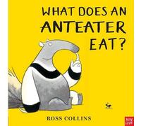 Ross Collins What Does An Anteater Eat? Paperback Book Ross Collins Multicolor