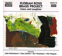 Ross, Florian - F.ROSS BRASS PROJ.:Lilacs&Laug