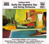 Ross, Florian - Suite For Soprano Sax And String Orchestra