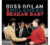 Ross Golan & Molehead - Reagan Baby