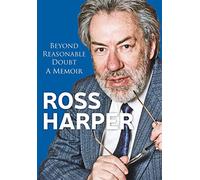 Ross Harper: Beyond Reasonable Doubt: A Memoir