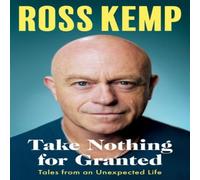 Ross Kemp Take Nothing For Granted Hardback Book Ross Kemp Multicolor