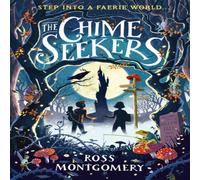 Ross Montgomery Chime Seekers Paperback Book Ross Montgomery Multicolor