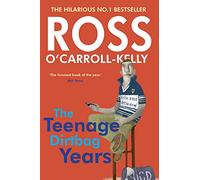 Ross O'Carroll-Kelly: The Teenage Dirtbag Years