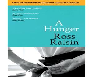 Ross Raisin Hunger Paperback Book Ross Raisin Multicolor