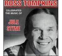 Ross Tompkins - Celebrates Jule Styne