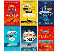 Ross Welford Collection 6 Books Set (The Dog Who Saved the World,What Not to Do If You Turn Invisible,Kid Who Came from Space,1000-year-old Boy,Into the Sideways World,When We Got Lost in Dreamland)