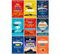 Ross Welford Collection 9 Books Set (When We Got Lost in Dreamland, What Not to Do If You Turn Invisible, The Kid Who Came from Space, The Dog Who Saved the World & More)
