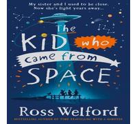 Ross Welford KID WHO CAME FROM SPACE PB Paperback Book Ross Welford Multicolor