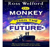 Ross Welford MONKEY WHO FELL FROM FUTURE PB Paperback Book Ross Welford Multicolor