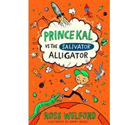 Ross Welford PRINCE KAL VS SALIVATOR PB Paperback Book Ross Welford Multicolor