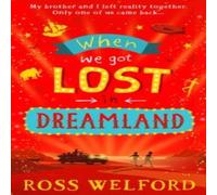 Ross Welford When We Got Lost in Dreamland Paperback Book Ross Welford Multicolor