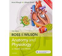Ross & Wilson Anatomy and Physiology in Health and Illness