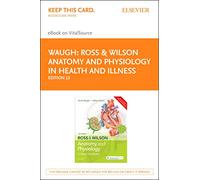 Ross & Wilson Anatomy and Physiology in Health and Illness - Elsevier Ebook on Vitalsource Retail Access Card