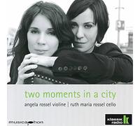 Rossel,Angela/Rossel,Ruth Maria - Two Moments In A City