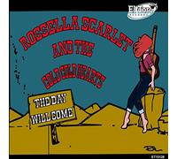 Rossella Scarlet And The Cold Cold Hearts - The Day Will Come [7" VINYL]