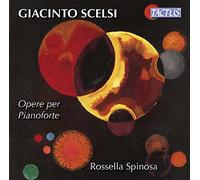 Rossella Spinosa - Giacinto Scelsi: Works for Piano