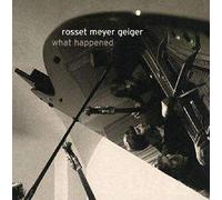 Rosset Meyer Geiger - what happened [VINYL]