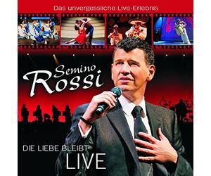 Rossi, Semino - Die Liebe Bleibt -Live-