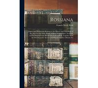 Rossiana; Papers and Documents Relating to the History and Genealogy of the Ancient and Noble House of Ross, of Ross-shire, Scotland, and its Descent ... the Ancient and Historic Family of Read, Fro