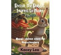 Rossie the Rabbit Learns to Share (Children's Storybook)