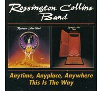 ROSSINGTON COLLINS BAND. Anytime.Any Place, Anywhere / This Is The Way