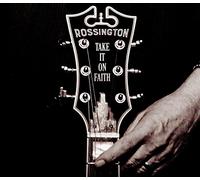 Rossington - Take It On Faith