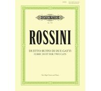 Rossini: Duetto Buffo di due Gatti/The 'Cats' Duet (High Voices and Piano) (EP7145): Comic Duet for 2 Cats (Edition Peters)