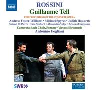Andrew Foster-Williams - Rossini:Guillaume Tell [Andrew Foster-Williams; Michael Spyres; Judith Howarth; Camerata Bach Choir [CD]
