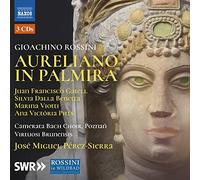 Gioachino Rossini – Aureliano in Palmira – NAXOS