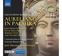 Rossini, G. - Gioachino Rossini: Aureliano In Palmira