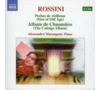 ROSSINI/MARANGONI: PIANO MUSIC 1 PECHES DE VIELLESSE: ALBUM DE CHAUMI - CD