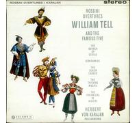Rossini - Overtures: William Tell and the Famous Five