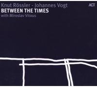 Roessler, Knut - Between The Times (With Miroslav Vitous)