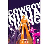 Rossmo, Riley - Cowboy Ninja Viking Deluxe: deluxe edition (Shadowline)