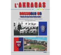 ROSSOBLU 69: Storia di una festa finita male: Campionato di serie C girone C 1968/69 (L'Akragas a Colori)
