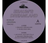 Rossum Universal Tracks - Ebaum's Dreamland [VINYL]