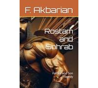 Rostam and Sohrab: Father and Son Tragedy
